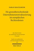 Kratzlmeier |  Die grenzüberschreitende Unternehmensrestrukturierung im europäischen Rechtsrahmen | Buch |  Sack Fachmedien