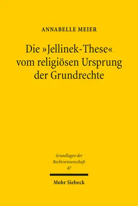 Meier |  Die "Jellinek-These" vom religiösen Ursprung der Grundrechte | eBook | Sack Fachmedien