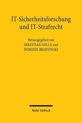 Golla / Brodowski | IT-Sicherheitsforschung und IT-Strafrecht | Buch | 978-3-16-162179-6 | sack.de