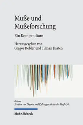 Dobler / Kasten |  Muße und Mußeforschung | Buch |  Sack Fachmedien