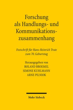 Broemel / Kuhlmann / Pilniok | Forschung als Handlungs- und Kommunikationszusammenhang | Buch | 978-3-16-162189-5 | sack.de