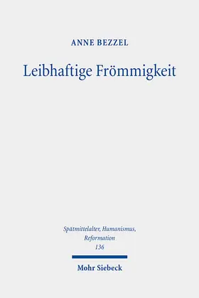 Bezzel |  Leibhaftige Frömmigkeit | Buch |  Sack Fachmedien