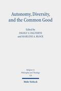 Dalferth / Block |  Autonomy, Diversity and the Common Good | eBook | Sack Fachmedien