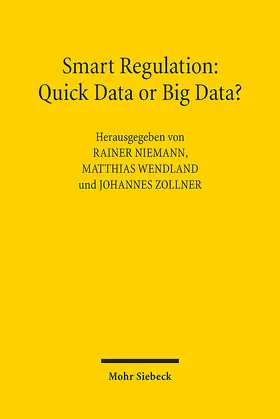 Niemann / Wendland / Zollner |  Smart Regulation: Quick Data or Big Data? | Buch |  Sack Fachmedien