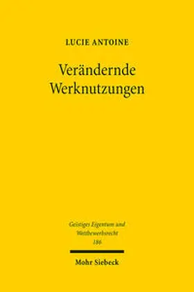 Antoine |  Verändernde Werknutzungen | Buch |  Sack Fachmedien