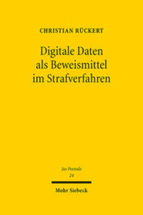 Rückert | Digitale Daten als Beweismittel im Strafverfahren | Buch | 978-3-16-162216-8 | sack.de