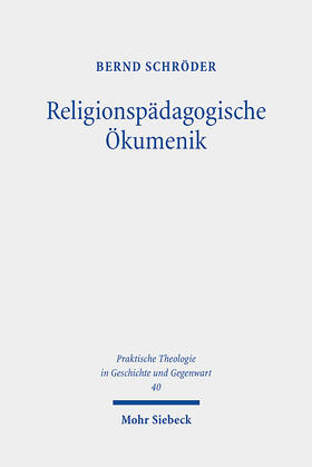 Schröder | Religionspädagogische Ökumenik | Buch | 978-3-16-162222-9 | sack.de