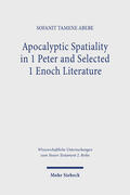 Abebe |  Apocalyptic Spatiality in 1 Peter and Selected 1 Enoch Literature | Buch |  Sack Fachmedien