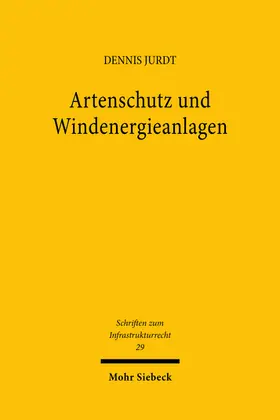 Jurdt |  Artenschutz und Windenergieanlagen | Buch |  Sack Fachmedien