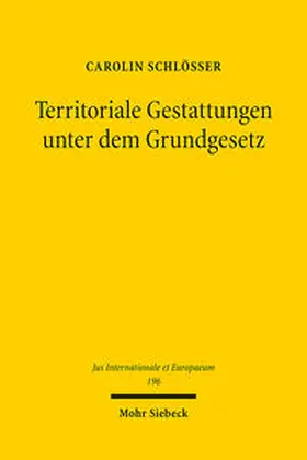 Schlößer |  Territoriale Gestattungen unter dem Grundgesetz | Buch |  Sack Fachmedien