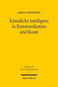 Rossipaul |  Künstliche Intelligenz in Kommunikation und Kunst | Buch |  Sack Fachmedien