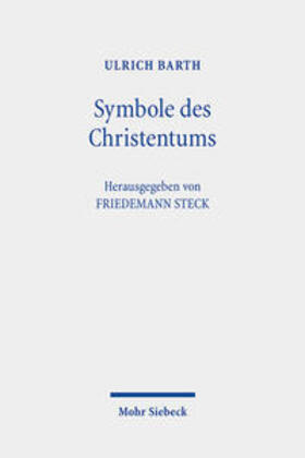 Barth / Steck | Symbole des Christentums | Buch | 978-3-16-162315-8 | sack.de