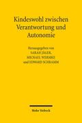 Jäger / Wermke / Schramm |  Kindeswohl zwischen Verantwortung und Autonomie | Buch |  Sack Fachmedien