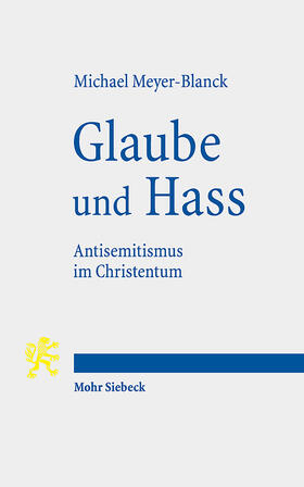 Meyer-Blanck |  Glaube und Hass | Buch |  Sack Fachmedien