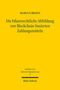 Braun |  Die bilanzrechtliche Abbildung von Blockchain-basierten Zahlungsmitteln | Buch |  Sack Fachmedien