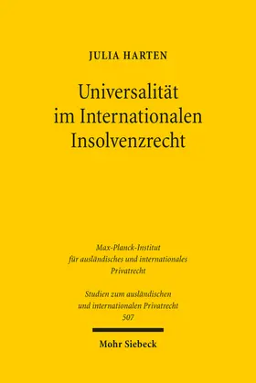 Harten | Universalität im Internationalen Insolvenzrecht | Buch | 978-3-16-162340-0 | sack.de