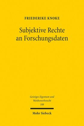 Knoke |  Subjektive Rechte an Forschungsdaten | eBook | Sack Fachmedien