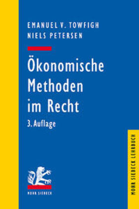 Towfigh / Petersen / Englerth | Ökonomische Methoden im Recht | Buch | 978-3-16-162344-8 | sack.de