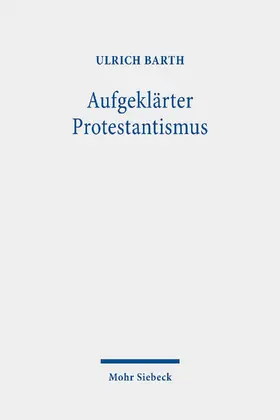 Barth |  Aufgeklärter Protestantismus | eBook | Sack Fachmedien