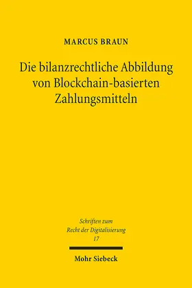Braun |  Die bilanzrechtliche Abbildung von Blockchain-basierten Zahlungsmitteln | eBook | Sack Fachmedien