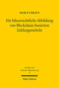 Braun |  Die bilanzrechtliche Abbildung von Blockchain-basierten Zahlungsmitteln | eBook | Sack Fachmedien