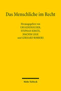 Kindhäuser / Kirste / Lege |  Das Menschliche im Recht | Buch |  Sack Fachmedien