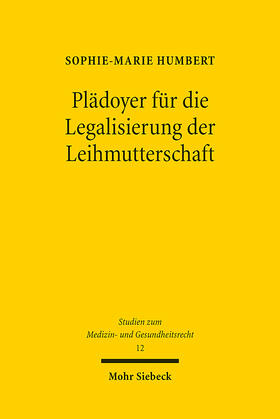 Humbert | Plädoyer für die Legalisierung der Leihmutterschaft | Buch | 978-3-16-162479-7 | sack.de