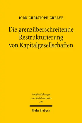 Greeve | Die grenzüberschreitende Restrukturierung von Kapitalgesellschaften | Buch | 978-3-16-162484-1 | sack.de