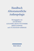 Dietrich / Grund-Wittenberg / Janowski |  Handbuch Alttestamentliche Anthropologie | Buch |  Sack Fachmedien