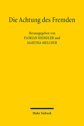 Heindler / Melcher |  Die Achtung des Fremden | Buch |  Sack Fachmedien