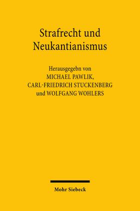 Pawlik / Stuckenberg / Wohlers | Strafrecht und Neukantianismus | E-Book | sack.de