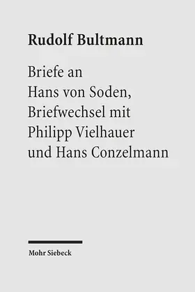 Bultmann / von Soden / Zager |  Briefe an Hans von Soden. Briefwechsel mit Philipp Vielhauer und Hans Conzelmann | Buch |  Sack Fachmedien