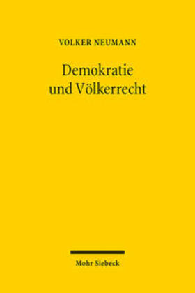 Neumann | Demokratie und Völkerrecht | Buch | 978-3-16-162572-5 | sack.de