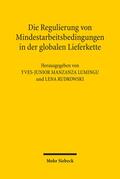 Manzanza Lumingu / Rudkowski |  Die Regulierung von Mindestarbeitsbedingungen in der globalen Lieferkette | Buch |  Sack Fachmedien