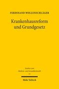 Wollenschläger |  Krankenhausreform und Grundgesetz | eBook | Sack Fachmedien