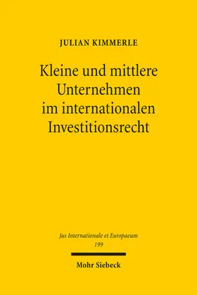 Kimmerle |  Kleine und mittlere Unternehmen im internationalen Investitionsrecht | eBook | Sack Fachmedien