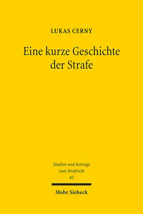Cerny | Eine kurze Geschichte der Strafe | Buch | 978-3-16-162626-5 | sack.de