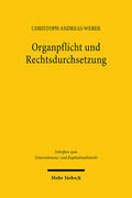 Weber |  Organpflicht und Rechtsdurchsetzung | Buch |  Sack Fachmedien