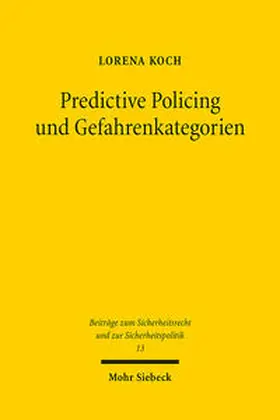 Koch |  Predictive Policing und Gefahrenkategorien | Buch |  Sack Fachmedien
