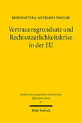 Poulou |  Vertrauensgrundsatz und Rechtsstaatlichkeitskrise in der EU | Buch |  Sack Fachmedien