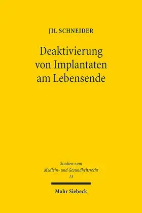 Schneider |  Deaktivierung von Implantaten am Lebensende | Buch |  Sack Fachmedien