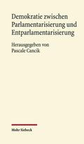 Cancik |  Demokratie zwischen Parlamentarisierung und Entparlamentarisierung | Buch |  Sack Fachmedien
