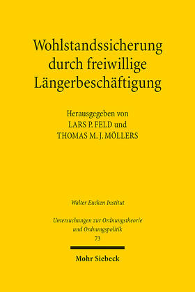Feld / Möllers | Wohlstandssicherung durch freiwillige Längerbeschäftigung | Buch | 978-3-16-162739-2 | sack.de