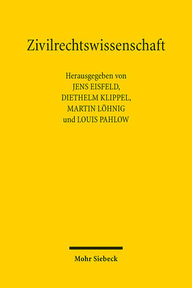 Eisfeld / Klippel / Löhnig | Zivilrechtswissenschaft | Buch | 978-3-16-162771-2 | sack.de