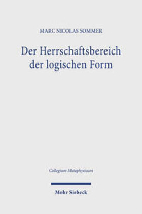 Sommer | Der Herrschaftsbereich der logischen Form | Buch | 978-3-16-162792-7 | sack.de