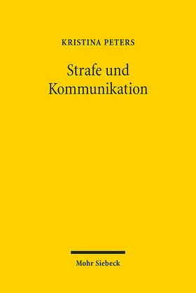Peters |  Strafe und Kommunikation | Buch |  Sack Fachmedien