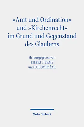 Herms / Žak / Žák |  "Amt und Ordination" und "Kirchenrecht" im Grund und Gegenstand des Glaubens | Buch |  Sack Fachmedien