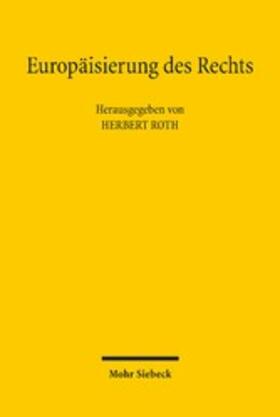 Roth | Europäisierung des Rechts | E-Book | sack.de