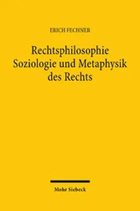 Fechner |  Rechtsphilosophie. Soziologie und Metaphysik des Rechts | eBook | Sack Fachmedien