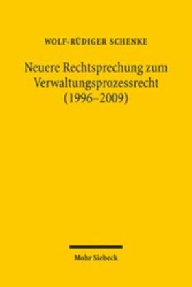 Schenke | Neuere Rechtsprechung zum Verwaltungsprozessrecht (1996-2009) | E-Book | sack.de